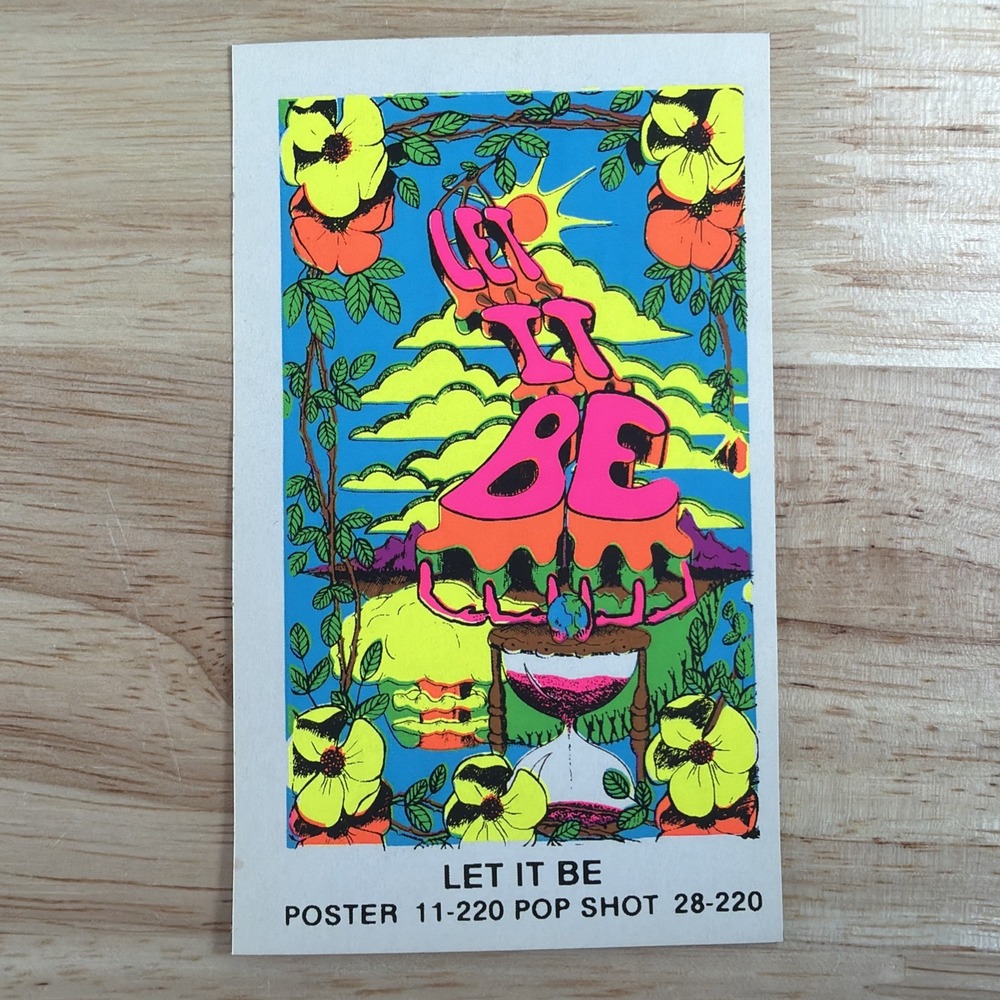 Psychedelic Blacklight Neon Vintage Pop Shot Poster Sticker 4.75x3" LET IT BE